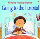 Image for Usborne First Experiences Going To The Hospital