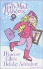 Image for Princess Ellie&#39;s holiday adventure : Bk. 7