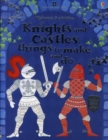 Image for Knights and Castles Things to Make and Do