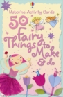 Image for 50 Fairy Things to Make and Do