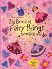 Image for Big Book of Fairy Things to Make and Do