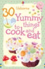Image for 30 Yummy Things To Cook And Eat