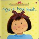 Image for Tie-a-bow Book