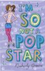 Image for I&#39;m So Not a Pop Star