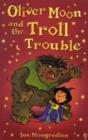 Image for Oliver Moon&#39;s troll trouble