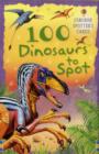 Image for 100 Dinosaurs to Spot Usborne Spotters Cards