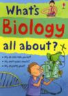 Image for What&#39;s Biology all about?