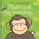 Image for That's not my monkey -