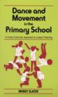 Image for Dance and Movement in the Primary School : A Cross Curricular Approach to Lesson Planning