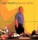 Image for Ken Hom&#39;s quick wok  : the fastest food in the East