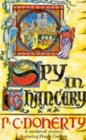 Image for Spy in Chancery (Hugh Corbett Mysteries, Book 3) : Intrigue and treachery in a thrilling medieval mystery