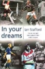 Image for In your dreams  : how one man fared when he played the best at their own game