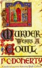 Image for Murder Wears a Cowl (Hugh Corbett Mysteries, Book 6) : A gripping medieval mystery of murder and religion