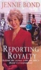 Image for Reporting royalty  : behind the scenes with the BBC&#39;s royal correspondent