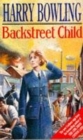 Image for Backstreet Child : War brings fresh difficulties to the East End (Tanner Trilogy Book 3)