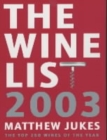 Image for The wine list, 2003  : the top 250 wines of the year