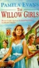 Image for The Willow Girls : A post-war saga of a mother, a daughter and their London pub