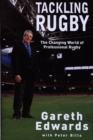 Image for Tackling rugby  : the changing world of professional rugby