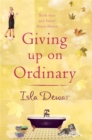 Image for Giving Up On Ordinary