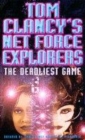 Image for Tom Clancy&#39;s Net Force Explorers 01: The Deadliest Game