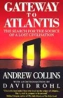 Image for Gateway to Atlantis  : the search for the source of a lost civilisation