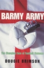 Image for Barmy army  : the changing face of football violence