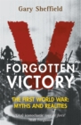Image for Forgotten victory  : the First World War