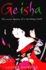 Image for Geisha  : the secret history of a vanishing world