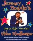 Image for Jeremy Beadle&#39;s How to Make Your Own Video Blockbuster