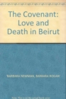 Image for The Covenant : Love and Death in Beirut