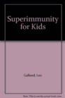 Image for Superimmunity for Kids
