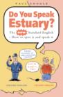 Image for Do You Speak Estuary? : The New Standard English