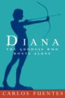 Image for Diana  : the goddess who hunts alone