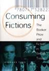Image for Consuming fictions  : the Booker Prize and fiction in Britain today