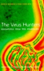 Image for The virus hunters  : dispatches from the frontline
