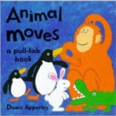 Image for Animal moves  : a pull-tab book