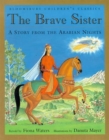 Image for The brave sister  : a story from the Arabian nights