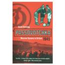 Image for Passovotchka  : Moscow Dynamo in Britain, 1945