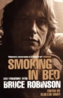 Image for Smoking in bed  : conversations with Bruce Robinson