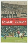 Image for The best of enemies  : England v. Germany, a century of football rivalry