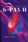 Image for K-Pax II  : on a beam of light