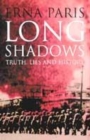 Image for Long shadows  : truth, lies and history