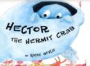 Image for Hector the Hermit Crab