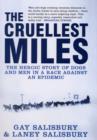 Image for The cruellest miles  : the heroic story of dogs and men in a race against an epidemic