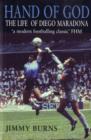 Image for The Hand of God : The Life of Diego Maradona