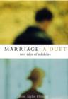Image for Marriage - a duet  : two tales of infidelity