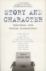 Image for Story and character  : interviews with British screenwriters