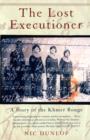 Image for The lost executioner  : a story of the Khmer Rouge