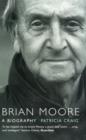 Image for Brian Moore  : a biography