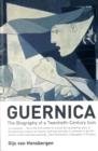 Image for Guernica  : the biography of a twentieth-century icon